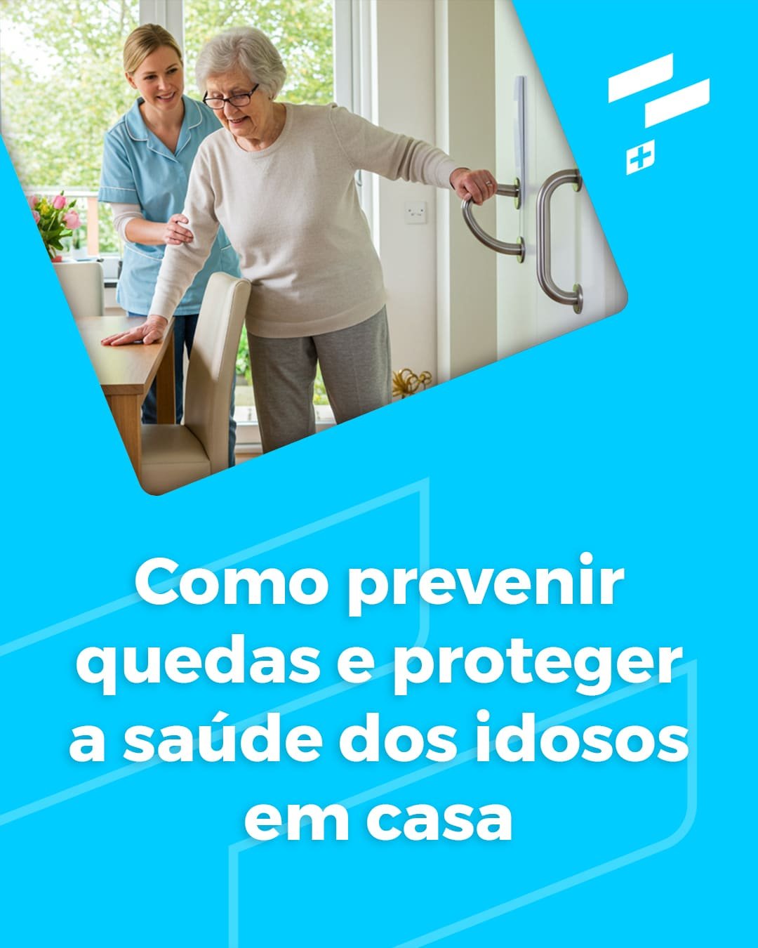 Como prevenir quedas e proteger a saúde dos idosos em casa