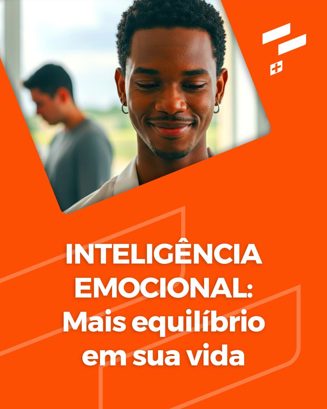INTELIGÊNCIA EMOCIONAL: Mais equilíbrio em sua vida